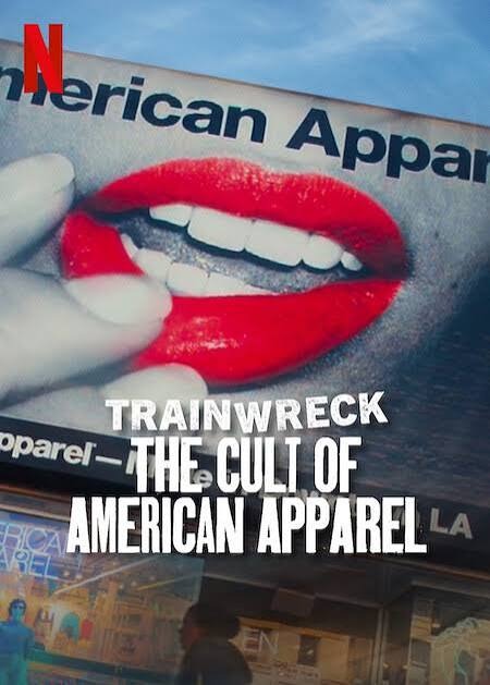 Trainwreck: The Cult of American Apparel promotional poster